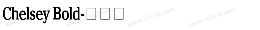 Chelsey Bold字体转换